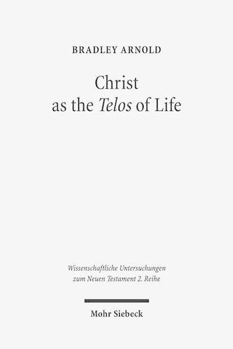 Бумажная книга «Christ as the Telos of Life: Moral Philosophy, Athletic Imagery, and the Aim of Philippians», автор Брэдли Арнольд - фото №1