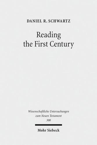 Паперова книга «Reading the First Century: On Reading Josephus and Studying Jewish History of the First Century», автор Деніел Р. Шварц - фото №1