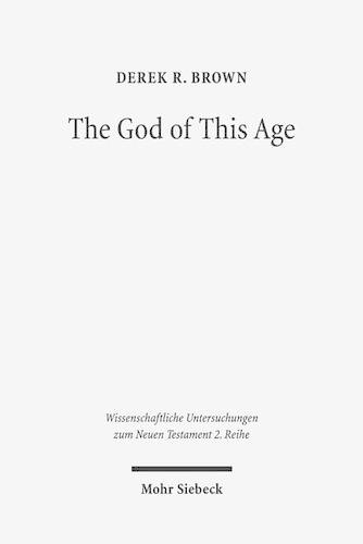 Бумажная книга «The God of This Age: Satan in the Churches and Letters of the Apostle Paul», автор Дерек Р. Браун - фото №1