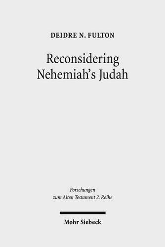 Бумажная книга «Reconsidering Nehemiah's Judah: The Case of MT and LXX Nehemia 11-12», автор Дейрдре Н. Фултон - фото №1