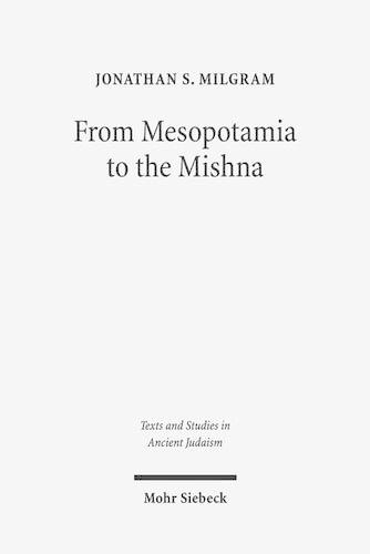 Бумажная книга «From Mesopotamia to the Mishnah: Tannaitic Inheritance Law in its Legal and Social Contexts», автор Джонатан С. Милгрэм - фото №1