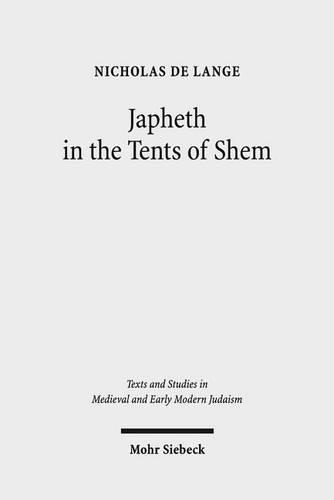 Бумажная книга «Japheth in the Tents of Shem: Greek Bible Translations in Byzantine Judaism», автор Николас де Ланге - фото №1
