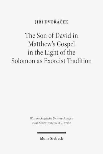 Бумажная книга «The Son of David in Matthew's Gospel in the Light of the Solomon as Exorcist Tradition», автор Иржи Дворачек - фото №1