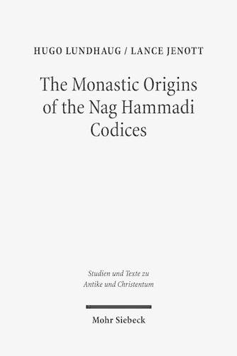 Бумажная книга «The Monastic Origins of the Nag Hammadi Codices», авторов Хуго Лундхауг, Лэнс Дженотт - фото №1