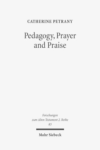 Бумажная книга «Pedagogy, Prayer and Praise: The Wisdom of the Psalms and Psalter», автор Катрин Петрани - фото №1