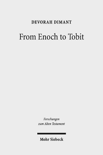 Бумажная книга «From Enoch to Tobit: Collected Studies in Ancient Jewish Literature», автор Девора Димант - фото №1