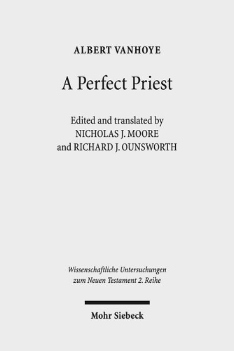 Бумажная книга «A Perfect Priest: Studies in the Letter to the Hebrews», автор Альберт Ванхойе - фото №1