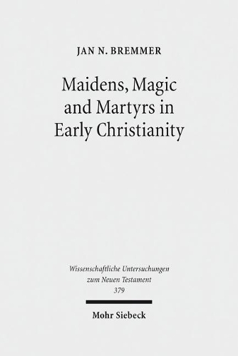 Бумажная книга «Maidens, Magic and Martyrs in Early Christianity: Collected Essays I», автор Ян Н. Бреммер - фото №1
