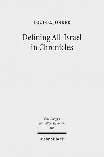 Бумажная книга «Defining All-Israel in Chronicles: Multi-levelled Identity Negotiation in Late Persian-Period Yehud», автор Луи К. Джонкер - фото №1
