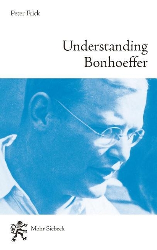 Бумажная книга «Understanding Bonhoeffer», автор Питер Фрик - фото №1