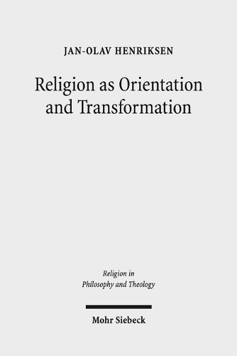 Паперова книга «Religion as Orientation and Transformation: A Maximalist Theory», автор Ян-Олав Генріксен - фото №1