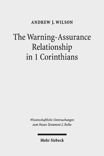 Бумажная книга «The Warning-Assurance Relationship in 1 Corinthians», автор Эндрю Дж. Уилсон - фото №1
