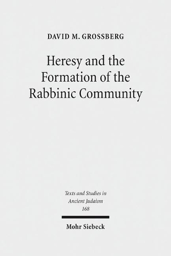 Паперова книга «Heresy and the Formation of the Rabbinic Community», автор Девід М. Гроссберг - фото №1
