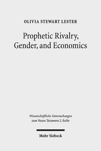 Бумажная книга «Prophetic Rivalry, Gender, and Economics: A Study in Revelation and Sibylline Oracles 4-5», автор Оливия Стюарт Лестер - фото №1