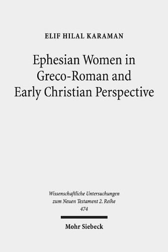 Бумажная книга «Ephesian Women in Greco-Roman and Early Christian Perspective», автор Элиф Хилал Караман - фото №1
