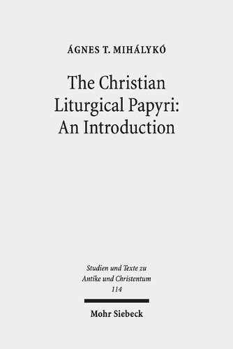 Бумажная книга «The Christian Liturgical Papyri: An Introduction», автор Агнес Т. Михайлико - фото №1