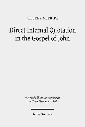 Паперова книга «Direct Internal Quotation in the Gospel of John», автор Джеффрі М. Тріпп - фото №1