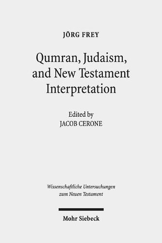Бумажная книга «Qumran, Early Judaism, and New Testament Interpretation: Kleine Schriften III», автор Йорг Фрей - фото №1