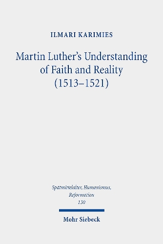 Бумажная книга «Martin Luther's Understanding of Faith and Reality (1513-1521): The Influence of Augustinian Platonism and Illumination in Luther's Thought», автор Илмари Каримиес - фото №1
