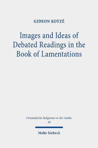 Бумажная книга «Images and Ideas of Debated Readings in the Book of Lamentations», автор Гидеон Р. Котце - фото №1
