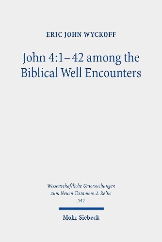 Бумажная книга «John 4:1-42 among the Biblical Well Encounters: Pentateuchal and Johannine Narrative Reconsidered», автор Эрик Джон Уайкофф - фото №1