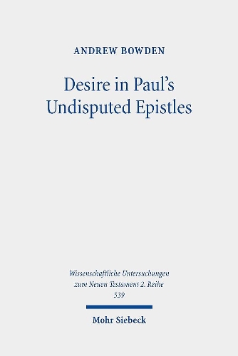 Бумажная книга «Desire in Paul's Undisputed Epistles: Semantic Observations on the Use of epithymeō, ho epithymētēs, and epithymía in Roman Imperial Texts», автор Эндрю Боуден - фото №1