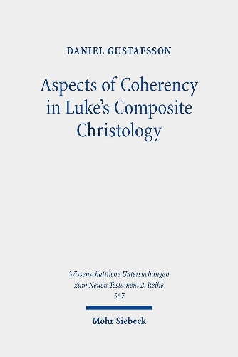 Бумажная книга «Aspects of Coherency in Luke's Composite Christology», автор Дэниел Густафсон - фото №1