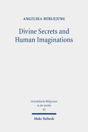 Паперова книга «Divine Secrets and Human Imaginations: Studies on the History of Religion and Anthropology of the Ancient Near East and the Old Testament», автор Анжеліка Берледжунг - фото №1