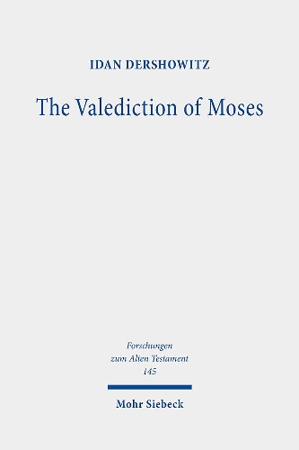 Паперова книга «The Valediction of Moses: A Proto-Biblical Book», автор Ідан Дершовіц - фото №1