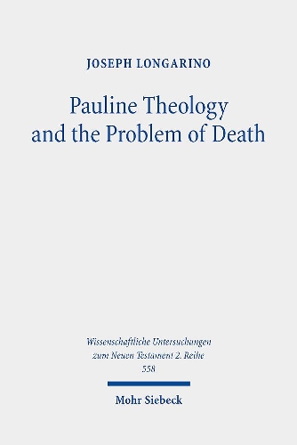 Бумажная книга «Pauline Theology and the Problem of Death», автор Джозеф Лонгарино - фото №1