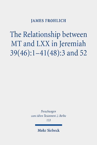 Бумажная книга «The Relationship between MT and LXX in Jeremiah 39(46):1-41(48):3 and 52», автор Джеймс Фролих - фото №1
