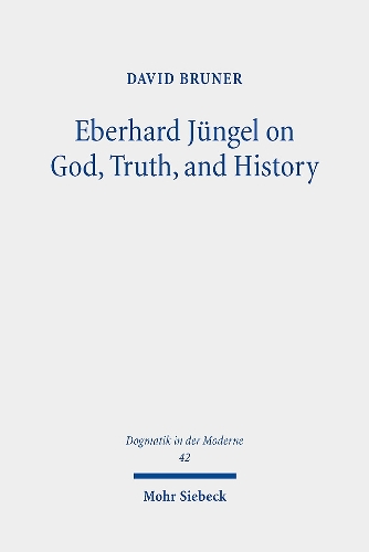 Бумажная книга «Eberhard Jüngel on God, Truth, and History», автор Дэвид Брунер - фото №1