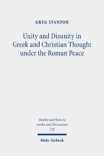 Бумажная книга «Unity and Disunity in Greek and Christian Thought under the Roman Peace», автор Грег Стэнтон - фото №1