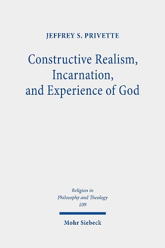 Бумажная книга «Constructive Realism, Incarnation, and Experience of God», автор Джеффри С. Приветт - фото №1