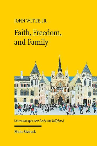 Бумажная книга «Faith, Freedom, and Family: New Studies in Law and Religion», автор Джон Витте - фото №1