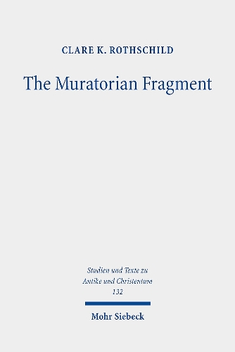 Бумажная книга «The Muratorian Fragment: Text, Translation, Commentary», автор Клэр К. Ротшильд - фото №1