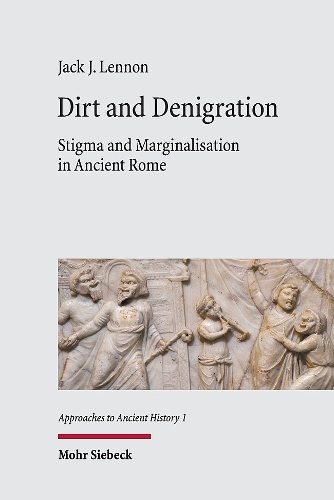 Бумажная книга «Dirt and Denigration: Stigma and Marginalisation in Ancient Rome», автор Джек Дж. Леннон - фото №1