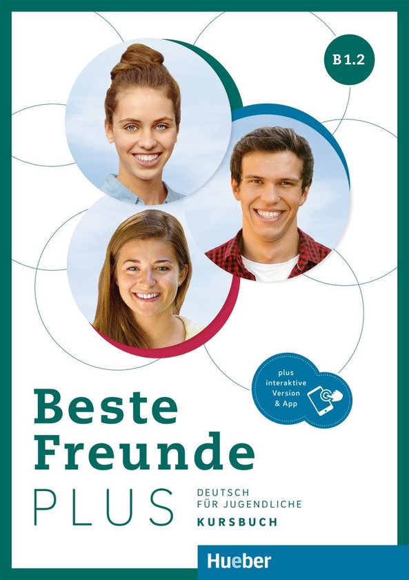 [object Object] «Beste Freunde PLUS B1.2. Kursbuch plus interaktive Version», авторів Аня Шуман, Крістіан Сойте, Мануела Джорджіякакі - фото №1
