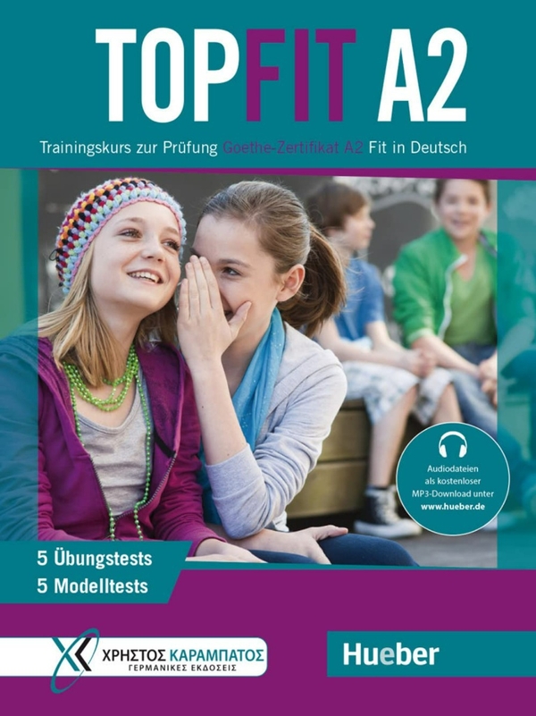 [object Object] «Topfit A2. Trainingskurs zur Prüfung Goethe-Zertifikat A2 Fit in Deutsch. 5 Übungstests und 5 Modelltests», авторів Єва Коккіні, Ставрула Лагоянні, Марія Пападопулу, Аннет Воссвінкель - фото №1