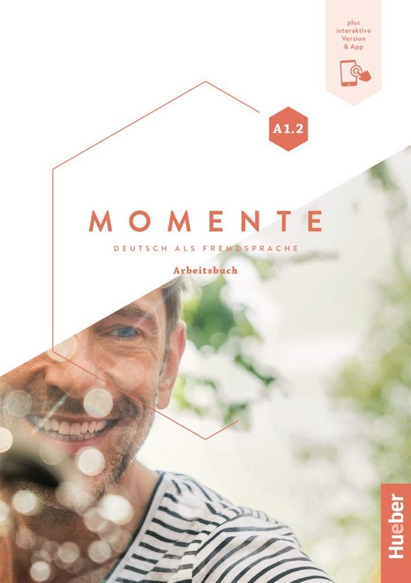 [object Object] «Momente. Arbeitsbuch plus interaktive Version. A1.2. Deutsch als Fremdsprache», авторов Сабина Глас-Петерс, Анджела Пуде, Моника Рейман - фото №1