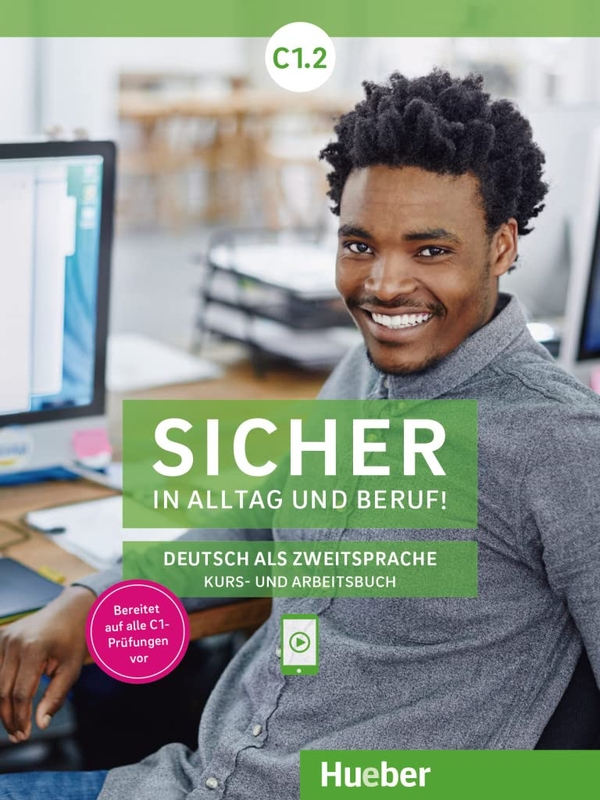 [object Object] «Sicher in Alltag und Beruf! Deutsch Als Zweitsprache. Kurs- und Arbeitsbuch C1.2», авторов Сюзанна Швальб, Магдалена Матуссек, Михаэла Перлманн-Бальме - фото №1
