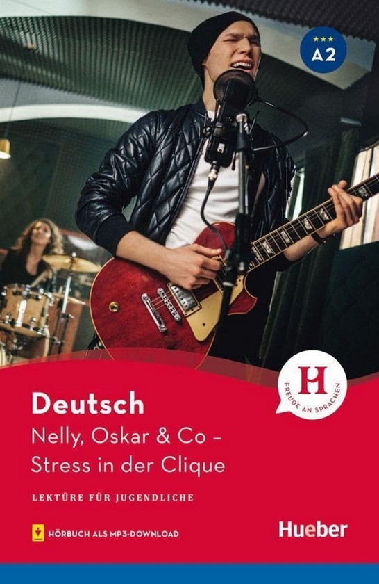 [object Object] «Nelly, Oskar & Co - Stress in der Clique. Lektüre für Jugendliche. Niveau A2», автор Ен Шікель - фото №1
