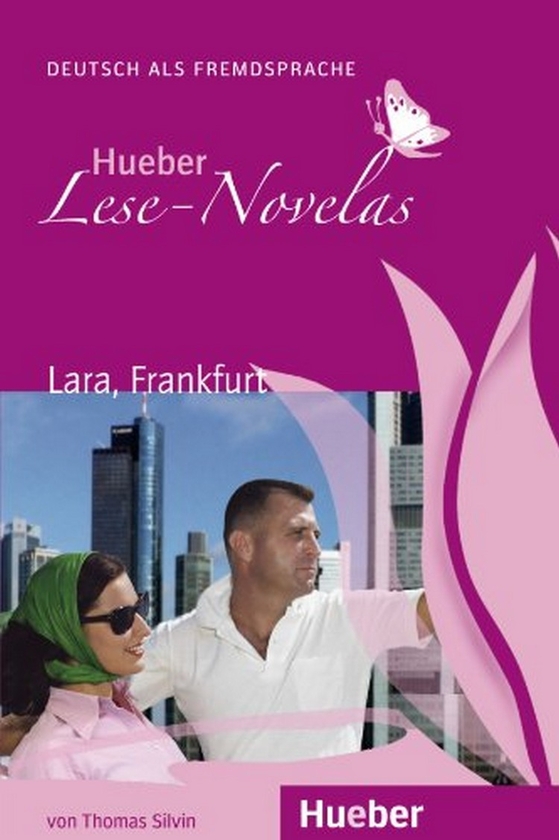 Паперова книга «Hueber Lese-Novelas: Lara, Frankfurt. Deutsch als Fremdsprache», автор Томас Сільвін - фото №1