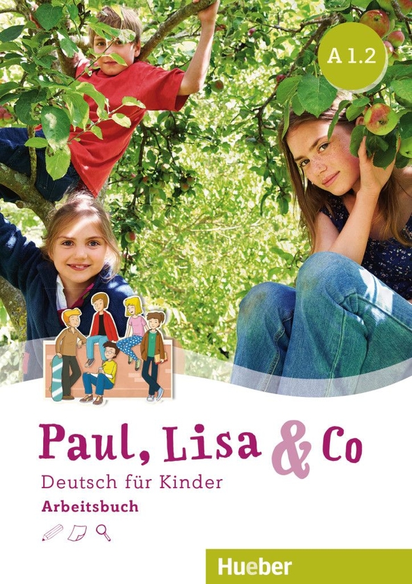 Бумажная книга «Paul, Lisa & Co A1.2: Deutsch für Kinder. Arbeitsbuch», авторов Моника Боверманн, Мануэла Джорджиякаки - фото №1