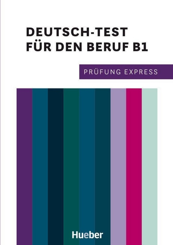 Бумажная книга «Prüfung Express. Deutsch-Test für den Beruf B1», авторов Изабель Бухвальд-Варгенау, Дагмар Гирсберг - фото №1