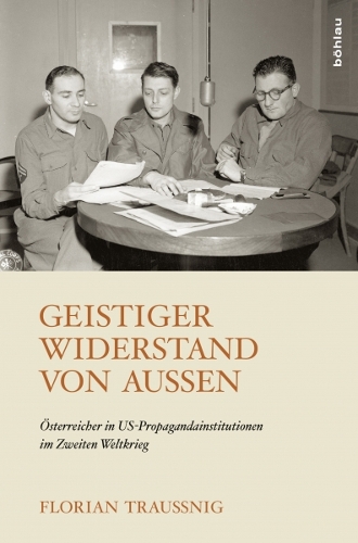 Бумажная книга «Geistiger Widerstand von außen: Osterreicher in US-Propagandainstitutionen im Zweiten Weltkrieg», автор Флориан Траусниг - фото №1