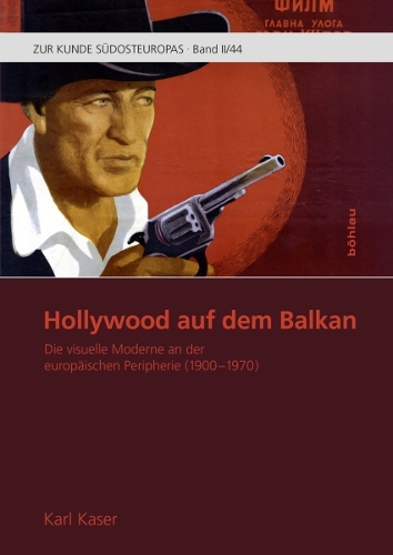 Бумажная книга «Hollywood auf dem Balkan: Die visuelle Moderne an der europaischen Peripherie (1900-1970)», автор Карл Казер - фото №1