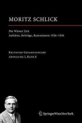Бумажная книга «Die Wiener Zeit: Aufsätze, Beiträge, Rezensionen 1926–1936», автор Мориц Шлик - фото №1