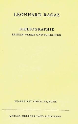 Бумажная книга «Bibliographie Seiner Werke Und Schriften: Bearbeitet Von R. Lejeune, Separatdruck Aus Leonhard Ragaz «Gedanken»», автор Леонгард Рагаз - фото №1