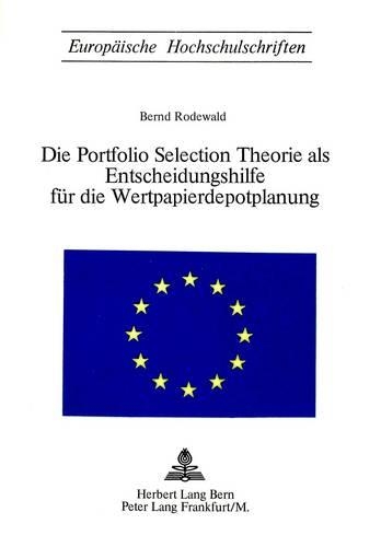 Бумажная книга «Die Portfolio Selection Theorie ALS Entscheidungshilfe Fuer Die Wertpapierdepotplanung», автор Бернд Родевальд - фото №1